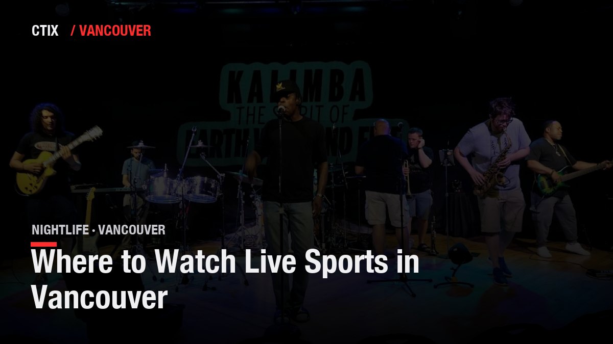 Where to Watch Live Sports in Vancouver