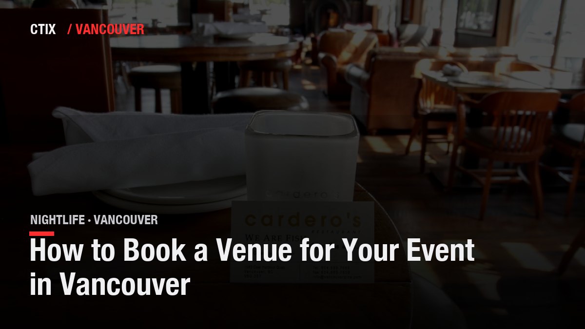 How to Book a Venue for Your Event in Vancouver
